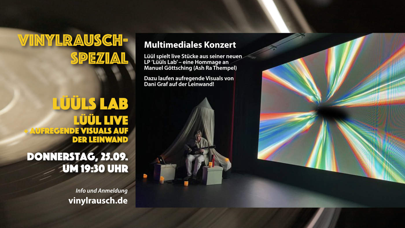 VINYLRAUSCH SPEZIAL: LÜÜLS LAB live am 25. September um 19:30 Uhr.